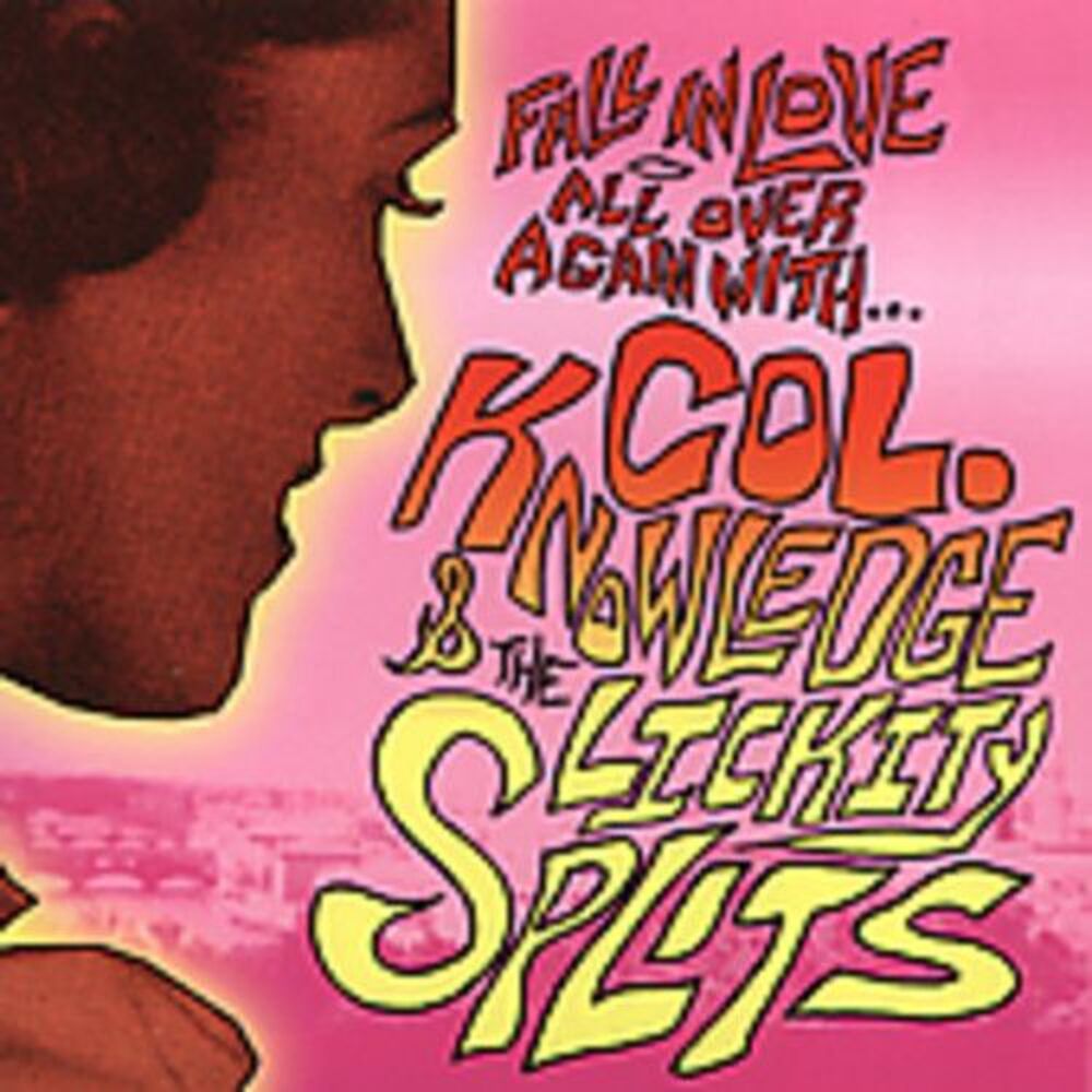 Colonel Knowledge & The Lickity-Splits - Fall In Love Again With Colonel